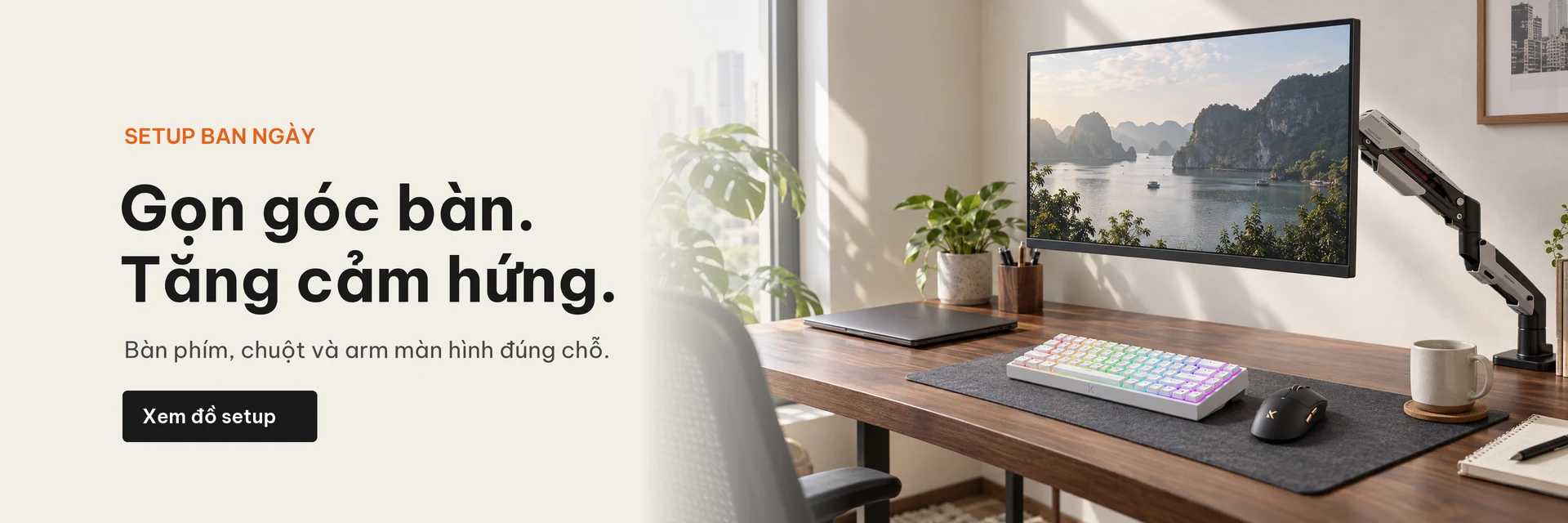 Gọn góc bàn. Tăng cảm hứng. Góc làm việc sáng với ACE68, chuột K7 Ultra và arm HyperWork